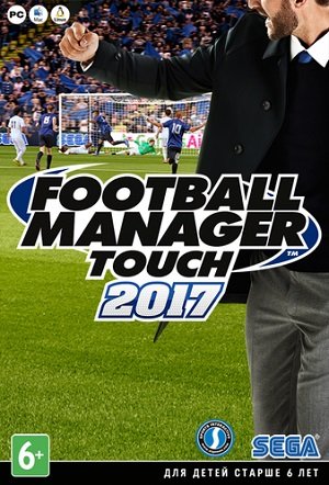 Football Manager Touch 2017 / Football Manager Touch 2017 [PC] [2016]