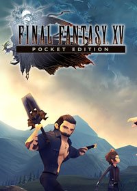 Final Fantasy XV: Кишенькове видання / Final Fantasy XV: Pocket Edition [PC] [2018]