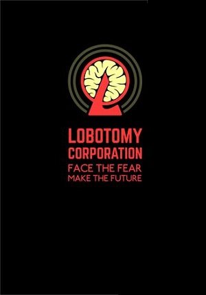 Корпорація Лоботомія: Симулятор управління монстрами / Lobotomy Corporation: Monster Management Simulation [PC] [2018]