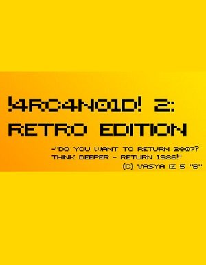 4RC4N01D! 2: Ретро-видання / !4RC4N01D! 2: Retro Edition [PC] [2010]