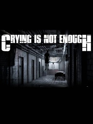 Плакати недостатньо / Crying is not Enough [PC] [2018]