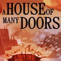 Будинок з багатьма дверима / A House of Many Doors [PC] [2017]