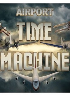 Божевілля в аеропорту: Машина часу / Airport Madness: Time Machine [PC] [2015]