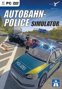 Симулятор дорожньої поліції / Autobahn Police Simulator / Autobahn-Polizei Simulator (EU) [PC] [2015]