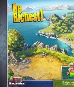 Стань найбагатшим! / Be Richest! [PC] [2012]