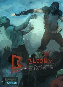 Криваві вулиці / Bloody Streets [PC] [2015]