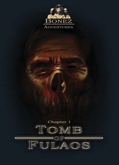 Пригоди Бонеза: Гробниця Фулаоса / Bonez Adventures: Tomb of Fulaos / МакБоунз и гробница Фулаоса [PC] [2005]