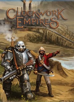 Заводні імперії / Clockwork Empires [PC] [2016]