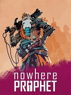 Ніде Пророк / Nowhere Prophet [PC] [2019]