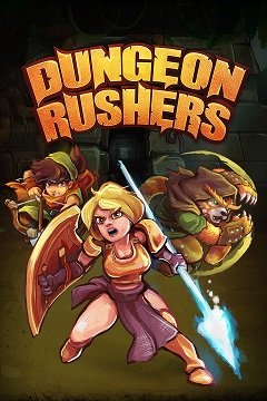 Dungeon Rushers / Dungeon Rushers [PC] [2016]