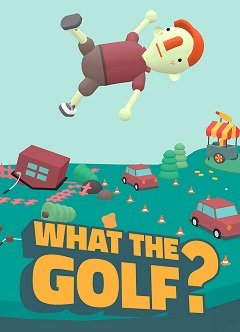 Що за Гольф? / What the Golf? [PC] [2019]