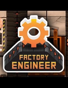 Інженер заводу / Factory Engineer [PC] [2017]