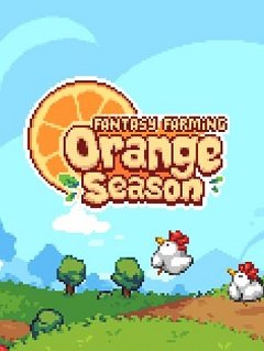 Фантастична ферма: Помаранчевий сезон / Fantasy Farming: Orange Season [PC] [2017]