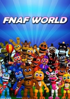 FNaF World / FNaF World [PC] [2016]