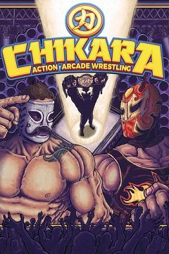 Chikara: Екшн-аркада з рестлінгом / Chikara: Action Arcade Wrestling [PC] [2019]