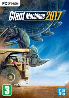 Гігантські машини 2017 / Giant Machines 2017 [PC] [2016]