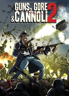 Зброя, Гор і Каннолі 2 / Guns, Gore & Cannoli 2 [PC] [2018]