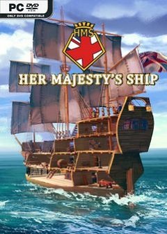 Корабель Її Величності / Her Majesty’s Ship [PC] [2019]