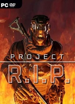 Проект RIP / Project RIP [PC] [2019]