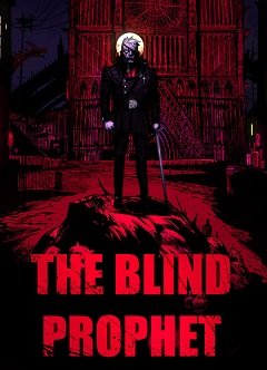 Сліпий пророк / The Blind Prophet [PC] [2020]