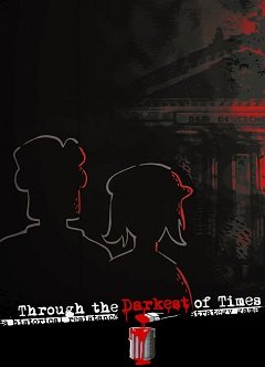 У найтемніші часи / Through the Darkest of Times [PC] [2020]