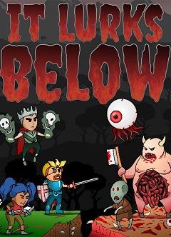 Воно ховається внизу / It Lurks Below [PC] [2019]