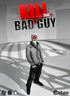 Вбити поганого хлопця / Kill the Bad Guy [PC] [2014]