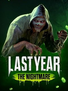 Минулого року: Кошмар / Last Year: The Nightmare [PC] [2017]