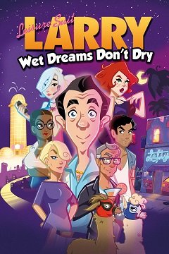 Костюм для дозвілля Ларрі: Мокрі сни не сохнуть / Leisure Suit Larry: Wet Dreams Don’t Dry [PC] [2018]