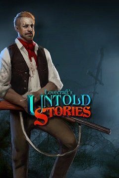 Нерозказані історії Лавкрафта / Lovecraft’s Untold Stories [PC] [2019]