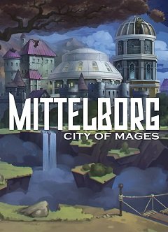 Міттельборг: Місто магів / Mittelborg: City of Mages [PC] [2019]