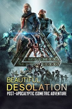 Прекрасне спустошення / Beautiful Desolation [PC] [2020]