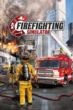 Симулятор пожежогасіння: Загін / Firefighting Simulator: The Squad [PC] [2017]