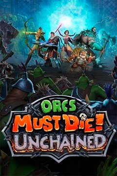 Орки повинні померти! Звільнений / Orcs Must Die! Unchained [PC] [2017]