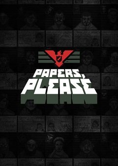 Документи, будь ласка. / Papers, Please [PC] [2013]