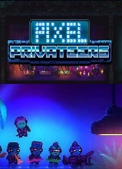 Pixel Privateers / Pixel Privateers [PC] [2017]