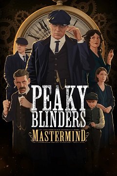 Peaky Blinders: Натхненник / Peaky Blinders: Mastermind [PC] [2020]