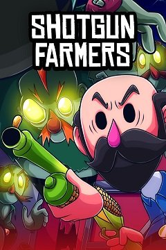 Фермери з дробовиками / Shotgun Farmers [PC] [2019]