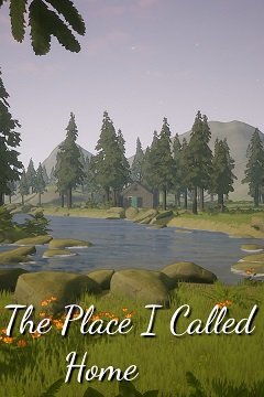 Місце, яке я називав домом / The Place I Called Home [PC] [2020]