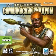 Наказано знищити: Сомалійський синдром / Приказано уничтожить: Сомалийский синдром / Somalian Syndrome [PC] [2010]