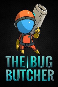 М’ясник жуків / The Bug Butcher [PC] [2016]