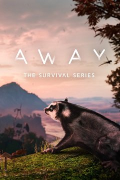 ГЕТЬ: Серія про виживання / AWAY: The Survival Series [PC] [2021]