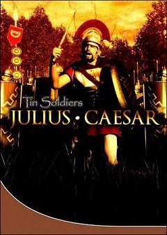 Олов’яні солдати: Юлій Цезар / Tin Soldiers: Julius Caesar / Эпоха завоеваний: Юлий Цезарь [PC] [2005]