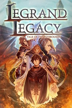 LEGRAND LEGRAND LEGACY: Казка про долі, що розділили / LEGRAND LEGACY: Tale of the Fatebounds [PC] [2018]