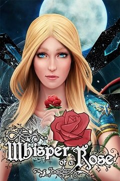 Шепіт троянди / Whisper of a Rose [PC] [2009]