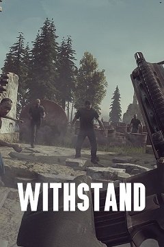 Вистояти: Виживання / Withstand: Survival [PC] [2020]