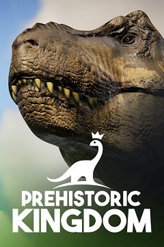 Доісторичне царство / Prehistoric Kingdom [PC] [2022]