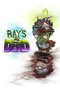 Рей – Мертвий / Ray’s The Dead [PC] [2020]