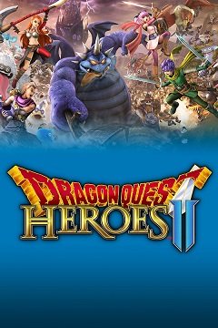 Dragon Quest Heroes II / Dragon Quest Heroes II [PC] [2017]