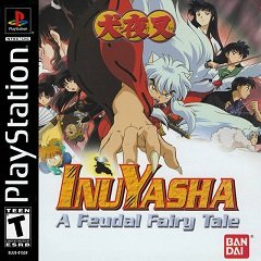 Інуяша: феодальна казка / Inuyasha: A Feudal Fairy Tale / Inuyasha: Sengoku Otogi Kassen (JP) [Playstation 1] [2003]